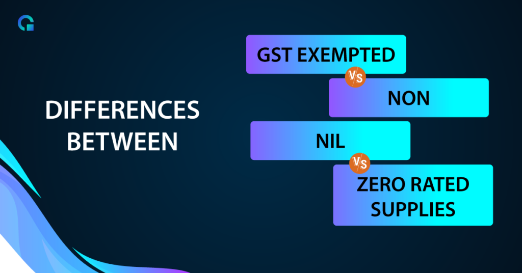 Difference Between Nil Rated, Exempted, Zero Rated, and Non-GST Supplies-Olao Books